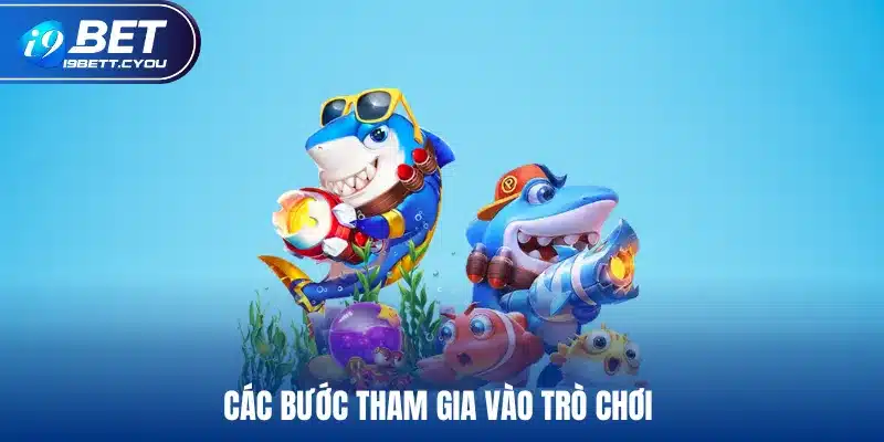 Các bước tham gia vào trò chơi 