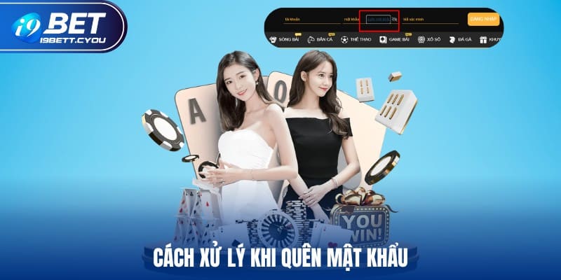 Cách xử lý khi quên mật khẩu