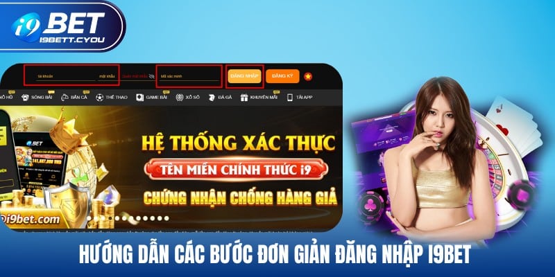 Hướng dẫn các bước đơn giản đăng nhập I9BET 